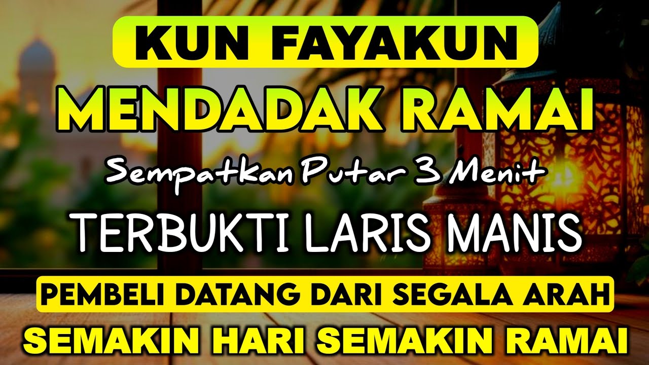 DOA PENGLARIS DAGANGAN TINGKAT TINGGI !! HANYA 3 MENIT PEMBELI RAMAI BERDATANGAN, ATAS IZIN ALLAH