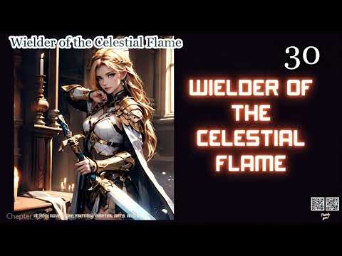 Wielder Of The Celestial Flame Episode 30 Audio Journey Of The Soul Audiobook 