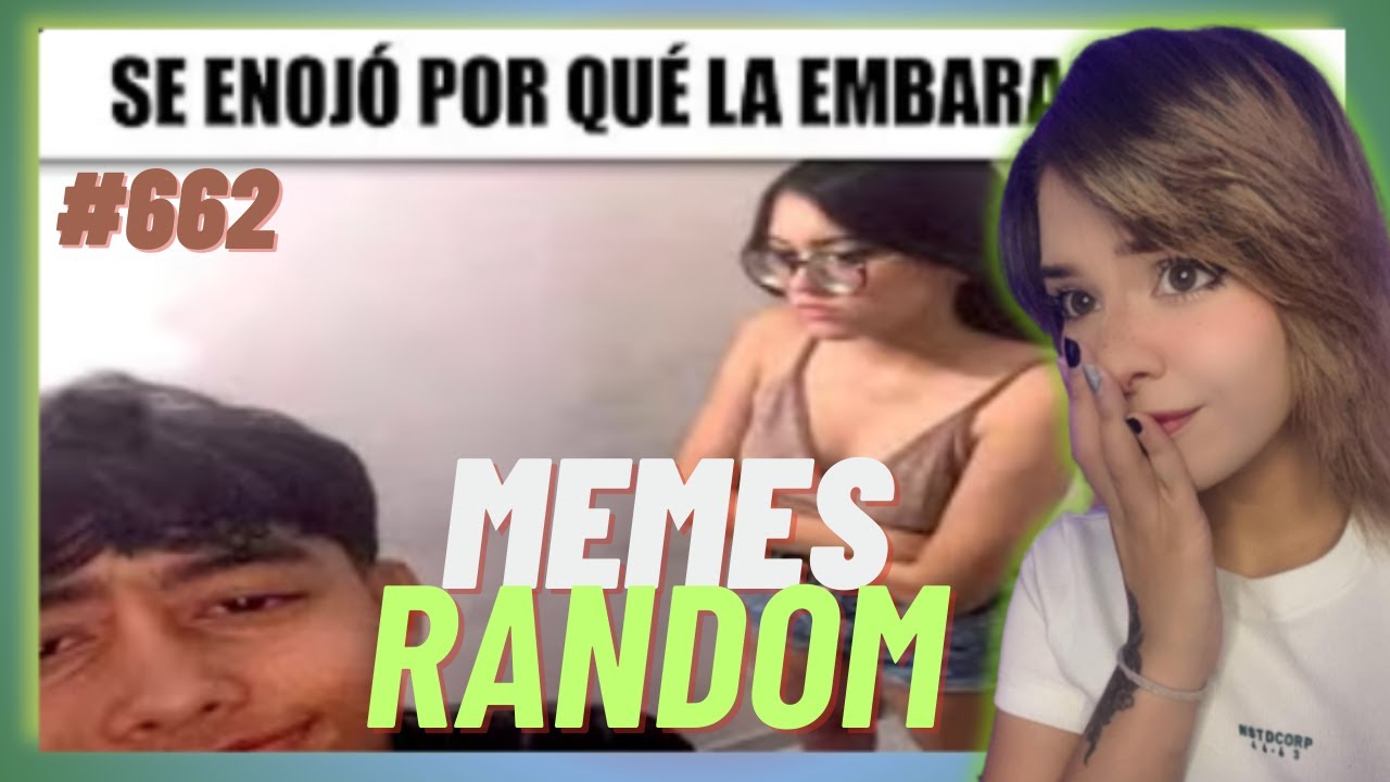Reaccionando a MEMES RANDOM #662 | Pandoralovex
