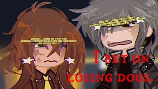 I Bet On Losing Dogs. ,, Inanimate Insanity Gacha Life 2 Knifecase Angst