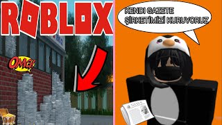 İŞDEN KOVULDUM VE KENDİ GAZETE ŞİRKETİMİ KURUYORUM - Roblox start a newspaper company