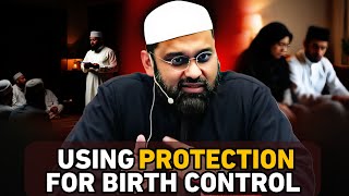Is Using Protection For Birth Control Allowed In Islam || Dr Yasir Qadhi ||