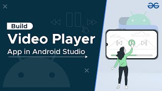 How to Make a Video Player App in Android Studio? | Android Projects | GeeksforGeeks screenshot 1