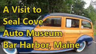 A Visit to Seal Cove Auto Museum near Bar Harbor Maine on Mt. Desert Island (& Motorcycles) by Bikes Boats Bivouacs 91 views 5 months ago 13 minutes, 49 seconds