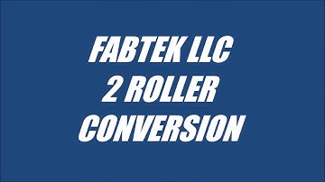 FABTEK 2 Roller Conversion