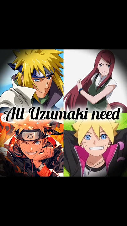 All Uzumaki need #anime #naruto #boruto #sanada #sarada #hinata #Minato #Kushina