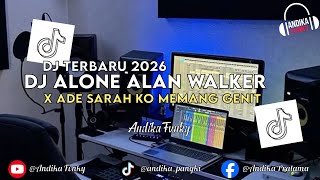 DJ ALONE ALAN WALKER X ADE SARAH KO MEMANG GENIT VIRAL TIKTOK 2026