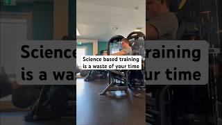 Science based training is a waste of your time