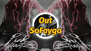 SoFaygo - Out (Lyrics)