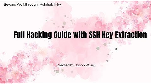 Nyx: 1 VulnHub Walkthrough | Hidden Key, SSH Access & Privilege Escalation via GCC [ CTF Writeup]