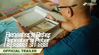 TRAILER | Repeater Si Peter