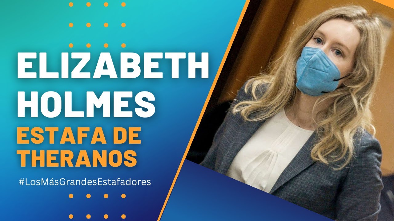 La gran estafadora de Silicon Valley | Elizabeth Holmes de Theranos ...