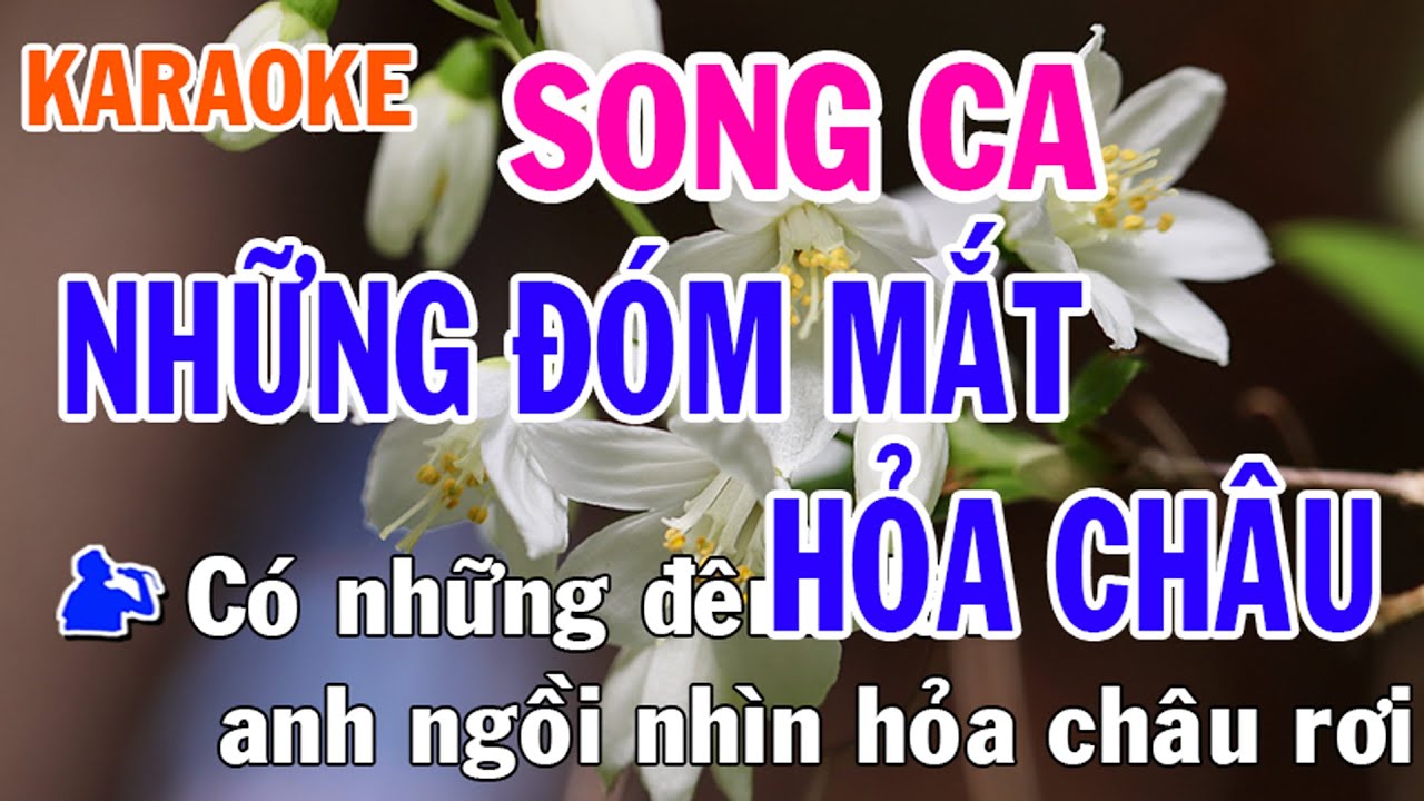 Những Đóm Mắt Hỏa Châu Karaoke Song Ca Nhạc Sống - Phối Mới Dễ Hát - Nhật Nguyễn