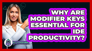 Why Are Modifier Keys Essential For IDE Productivity? - Next LVL Programming