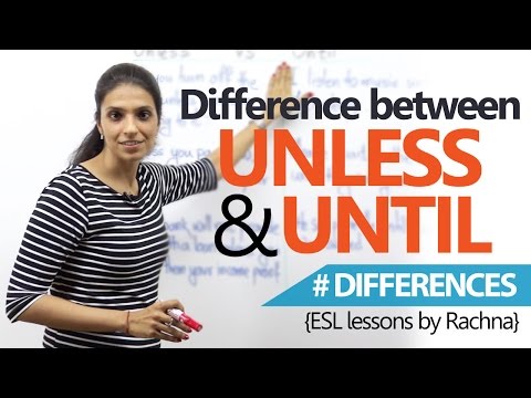 Learn English - Difference between 'Unless' & 'Until' (English Grammar Lesson)