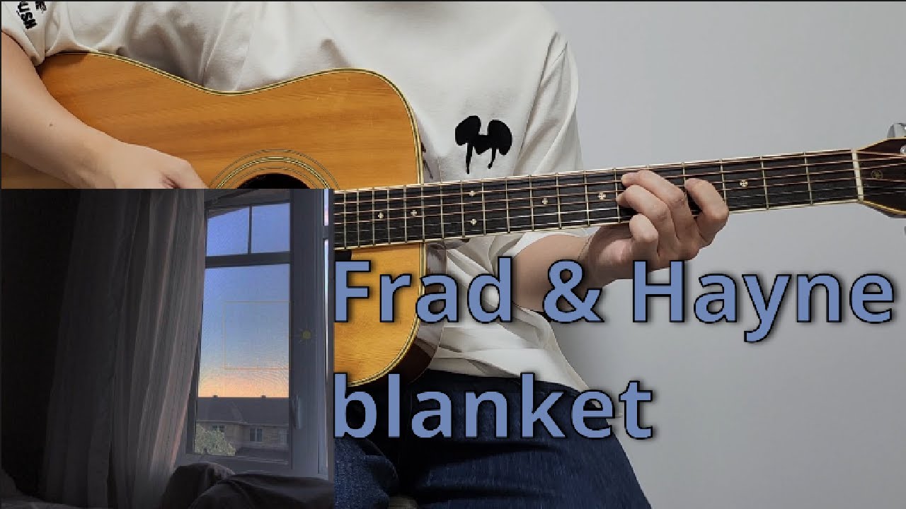 Frad & Hayne blanket 기타 l 코드 l 커버 l 악보 l 기타레슨 l 타브악보 l Guitar cover l