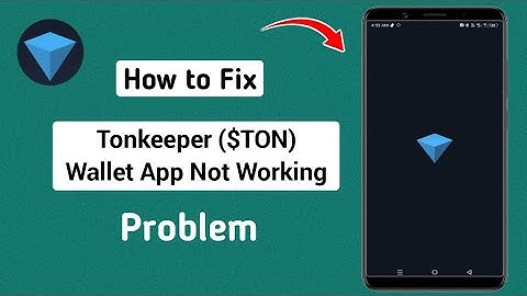 How To Fix Tonkeeper ($TON) Wallet App Not Working (2024) | Tonkeeper ($TON) Wallet App Not Working