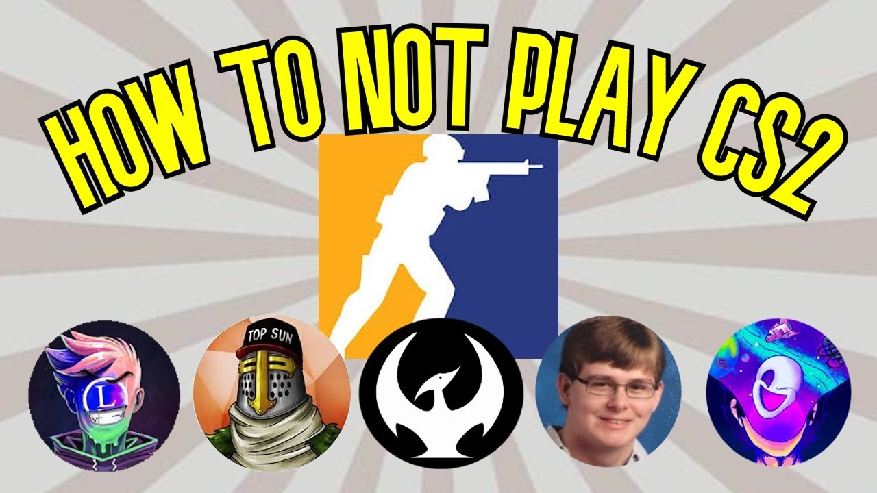 How To Not Play CS2