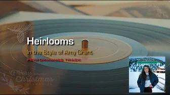 Karaoke: Heirlooms (Amy Grant) Karaoke: Heirlooms (Amy Grant)
