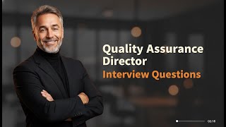 5 Quality Assurance Director Interview Questions (And How to Nail Them)