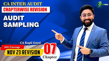 Chapter 7 Audit Sampling 100 % Conceptual Revision CA Inter Nov 23 Exam   Kapil Goyal
