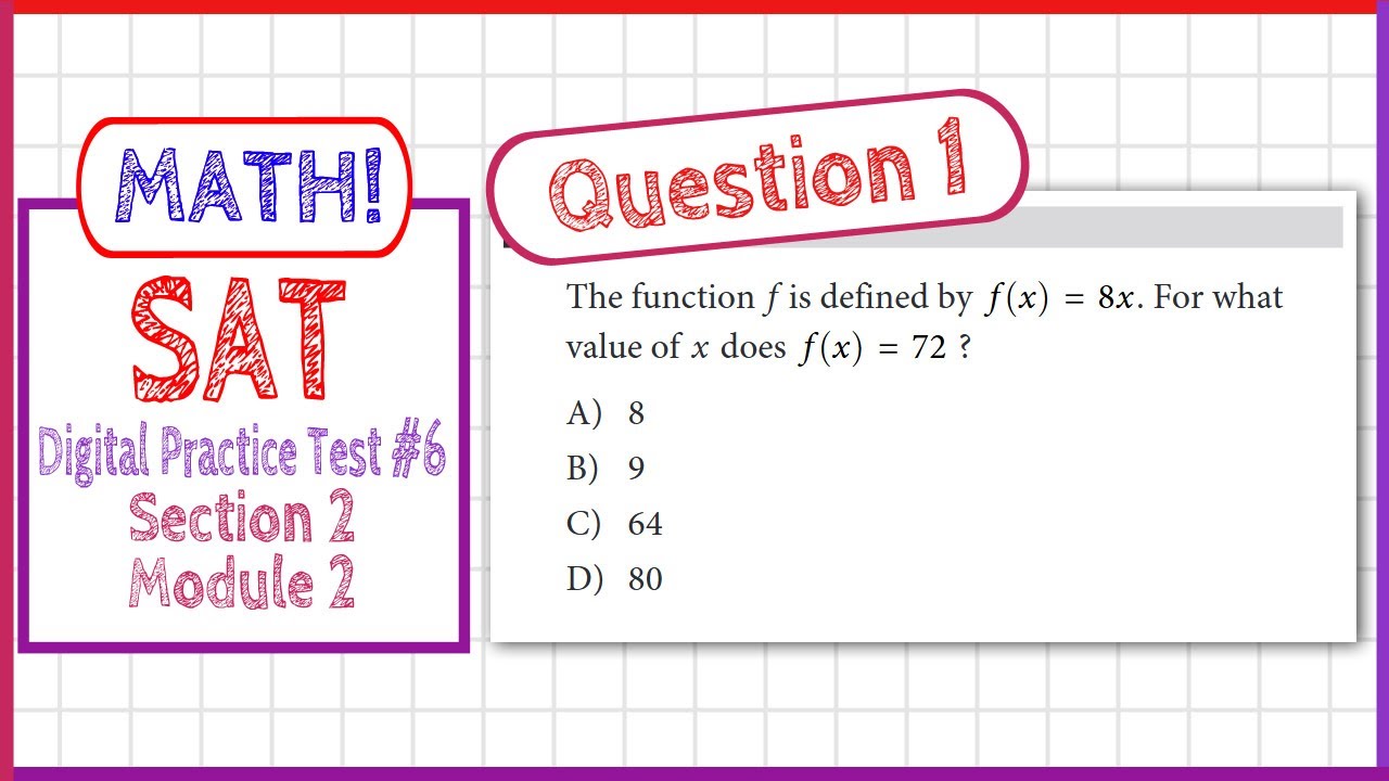Question 1 in SAT Digital Practice Test #6, MATH Section 2 Module 2 ...