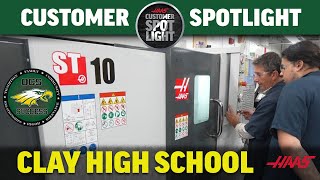 Customer Spotlight - Clay High School - Haas Automation, Inc.