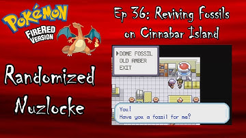 Pokémon FireRed Randomized Nuzlocke ep 36: Reviving Fossils on Cinnabar Island