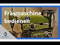 Konventionelle Fräsmaschine bedienen für Anfänger - Tutorial