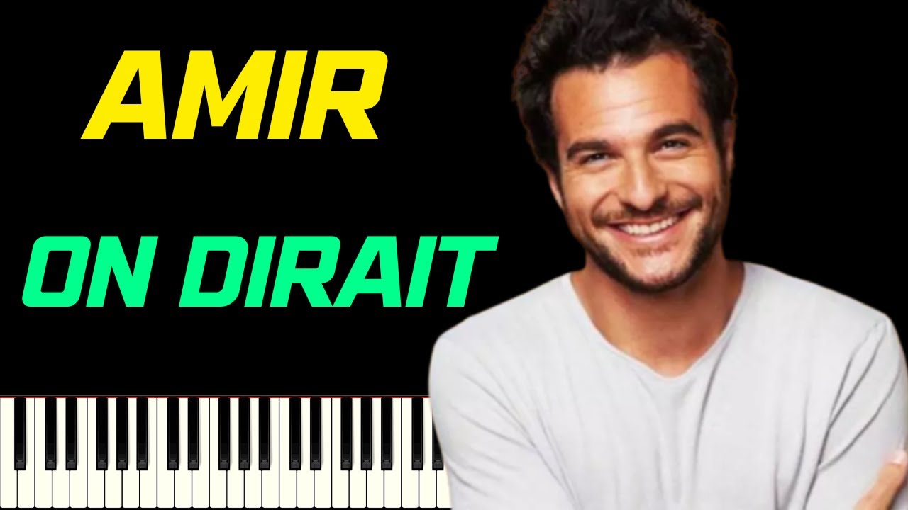AMIR ON DIRAIT PIANO TUTORIEL YouTube AMIR ON DIRAIT PIANO TUTORIEL YouTube