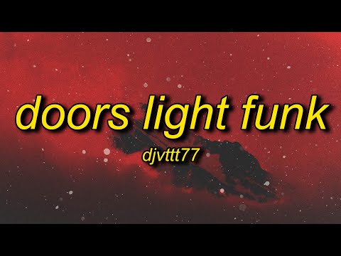 DOORS LIGHT FUNK Slowed