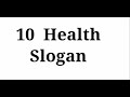 Top 10 Health slogans .Health slogan for 2020.Slogan on world health day.Slogans on health.