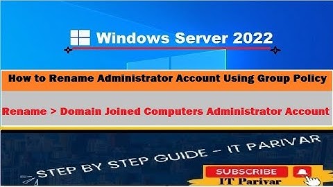 Rename Local Administrator Account Using Group Policy || Rename all Computers local administrator