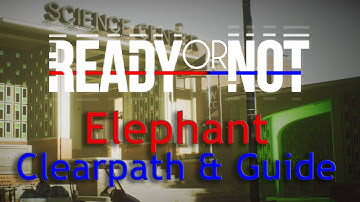 Ready or Not | Elephant | Clearpath and Step by Step Guide
