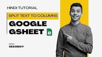 Master Split Text to Columns in Google Sheets - Hindi Tutorial | Learn Google Sheets Functions