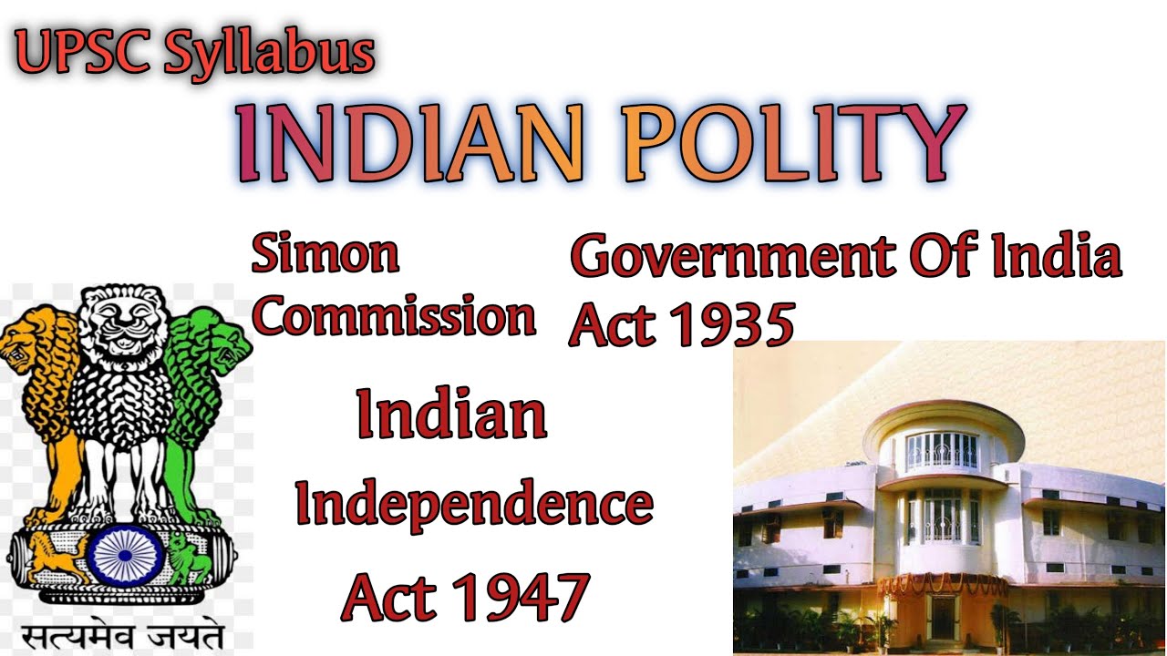 Indian Polity by Laxmikant | Simon Commission | Govt. of India Act1935 | Indian Independence Act1947