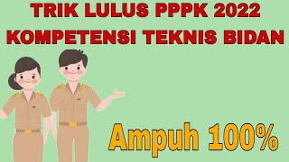 KOMPETENSI TEKNIS BIDAN PPPK 2022