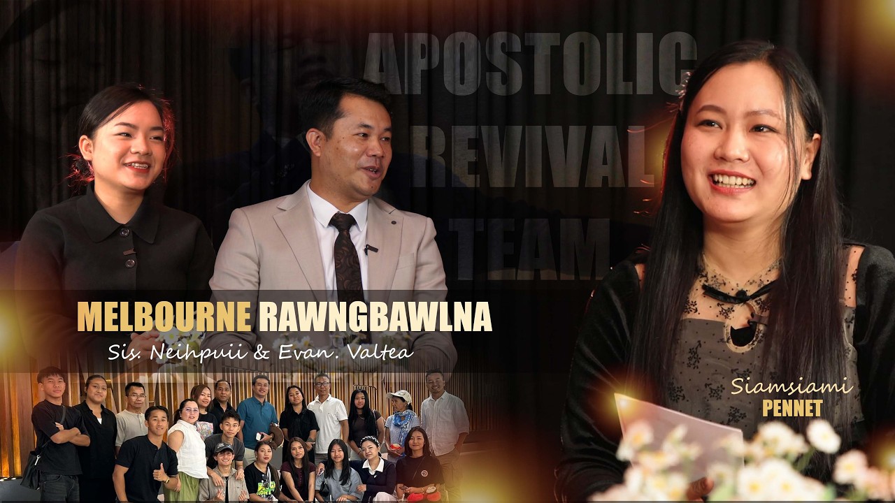 Apostolic Revival Team Kawmna | Melbourne Rawngbawlna