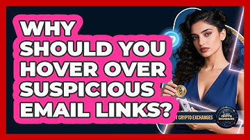 Why Should You Hover Over Suspicious Email Links?