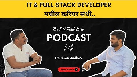 IT & Full Stack Java Developer मधील करियर संधी | ft. Kiran Jadhav | TheTalkTrailShow | #yt #youtube