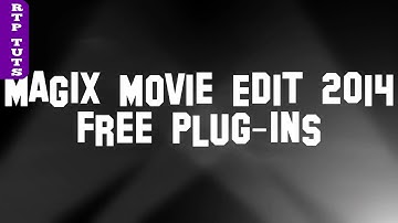 Free Plugins for Magix Movie Edit Pro 2014 Plus