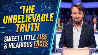 The Unbelievable Truth: Sweet Little Lies & Hilarious Facts