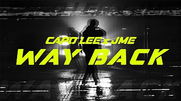 CAPO LEE x JME - WAY BACK