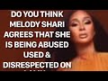 DO YOU THINK MELODY SHARI AGREES SHE IS BEING ABUSED &amp; DISRESPECTED ON #LAMH  #melodyshari