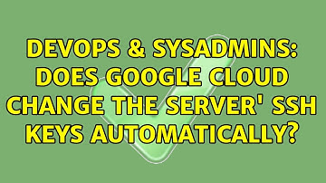 DevOps & SysAdmins: Does Google Cloud change the server