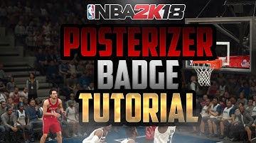 NBA 2K18| POSTERIZER BADGE TUTORIAL FAST & EASY!!!