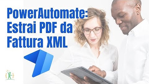 PowerAutomate Estrai PDF da Fattura XML | LapaConsult