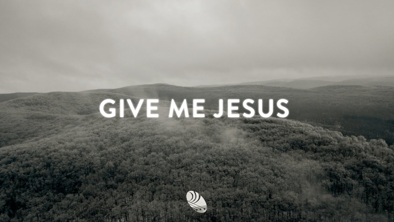 Give Me Jesus - VOUS Worship (Lyrics)