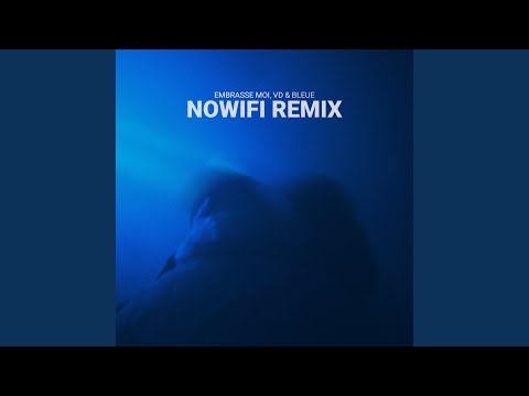 Embrasse moi (nowifi Remix)