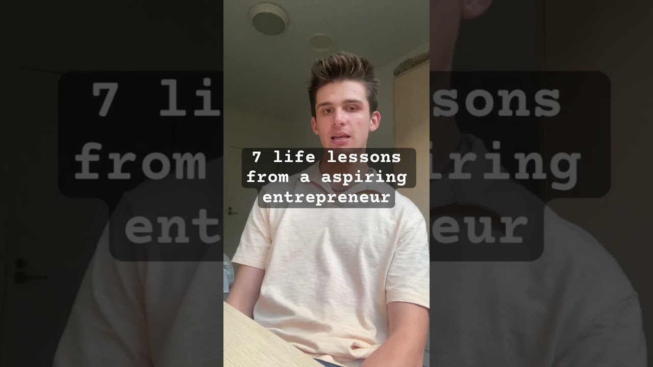 7 life lessons from a aspiring entrepreneur
